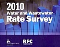 2010 Water and Wastewater Rate Survey (Paperback)