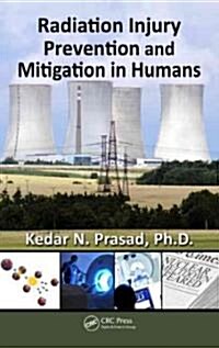 Radiation Injury Prevention and Mitigation in Humans (Hardcover)