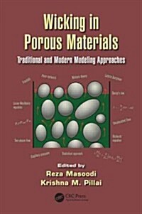 Wicking in Porous Materials: Traditional and Modern Modeling Approaches (Hardcover)