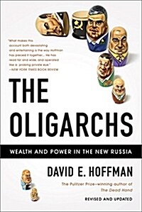 The Oligarchs: Wealth and Power in the New Russia (Paperback, Revised, Update)