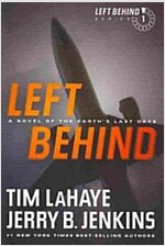 Left Behind: A Novel of the Earth\'s Last Days