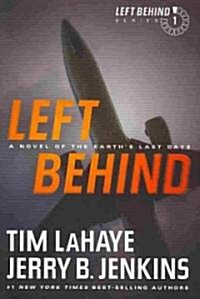 Left Behind: A Novel of the Earths Last Days (Paperback)