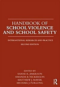 Handbook of School Violence and School Safety : International Research and Practice (Paperback, 2 ed)