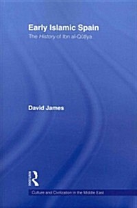 Early Islamic Spain : The History of Ibn Al-Qutiyah (Paperback)