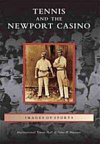 Tennis and the Newport Casino (Paperback)