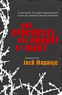 And Crocodiles Are Hungry at Night (Paperback)