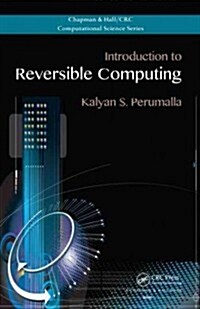 Introduction to Reversible Computing (Hardcover)