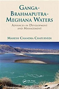 Ganga-Brahmaputra-Meghna Waters: Advances in Development and Management (Hardcover)