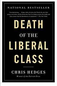 Death of the Liberal Class (Paperback)
