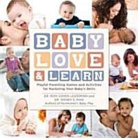 Lets Play and Learn Together: Fill Your Babys Day with Creative Activities That Are Super Fun and Enhance Development (Paperback)