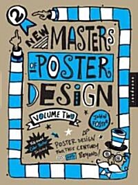 New Masters of Poster Design, Volume 2: Poster Design for This Century and Beyond (Paperback)