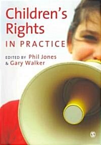 Childrens Rights in Practice (Paperback)