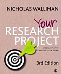 Your Research Project : Designing and Planning Your Work (Paperback, 3 Revised edition)