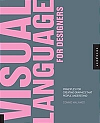 Visual Language for Designers: Principles for Creating Graphics That People Understand (Paperback)