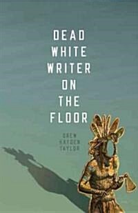 Dead White Writer on the Floor (Paperback)