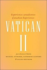 Vatican II: Exp?iences Canadiennes - Canadian Experiences (Paperback)