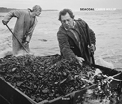 Chris Killip: Seacoal (Hardcover)