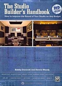 The Studio Builders Handbook: How to Improve the Sound of Your Studio on Any Budget, Book & Online Video/Pdfs (Paperback)
