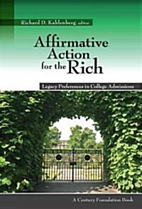 Affirmative Action for the Rich: Legacy Preferences in College Admissions (Hardcover)