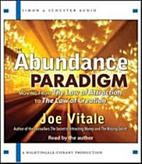 The Abundance Paradigm: Moving from the Law of Attraction to the Law of Creation (Audio CD)