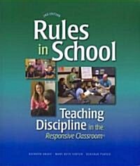 Rules in School: Teaching Discipline in the Responsive Classroom (Paperback, 2, Revised)