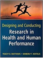 Designing and Conducting Research in Health and Human Performance (Paperback)