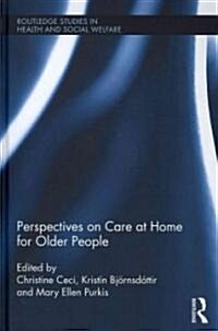 Perspectives on Care at Home for Older People (Hardcover)