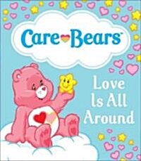 Care Bears: Love Is All Around (Novelty)