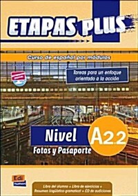 Etapas Plus A2.2 Libro del Alumno/Ejercicios + CD. Fotos Y Pasaporte: Curso de Espa?l Por M?ulos [With CDROM] (Paperback)