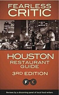 Fearless Critic Houston Restaurant Guide (Paperback, 3rd, Revised, Updated)