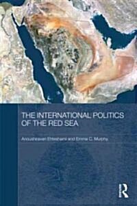 The International Politics of the Red Sea (Hardcover)