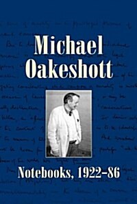 Michael Oakeshott: Notebooks, 1922-86 (Hardcover)