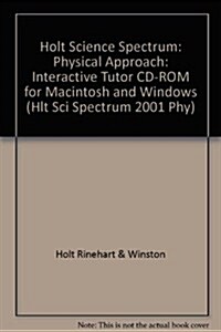 Holt Science Spectrum: Physical Approach: Interactive Tutor CD-ROM for Macintosh and Windows (Hardcover)