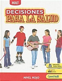 Holt Decisiones Para la Salud (Hardcover)