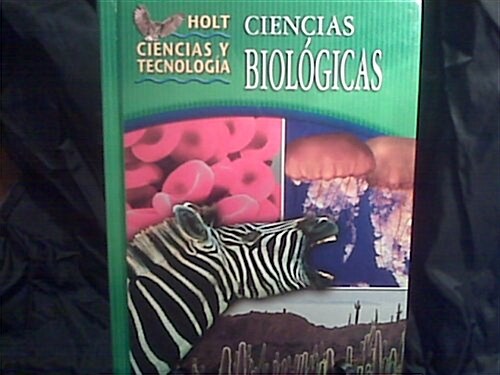 Holt Ciencias y Technologia: Spanish Student Edition Life Science 2005 (Hardcover, Student)