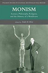 Monism : Science, Philosophy, Religion, and the History of a Worldview (Hardcover)