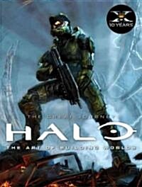 Halo: The Great Journey...The Art of Building Worlds (Hardcover)