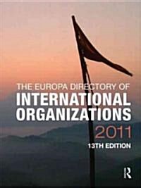 The Europa Directory of International Organizations 2011 (Hardcover, 13 ed)