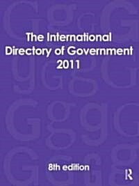 The International Directory of Government 2011 (Hardcover, 8 ed)