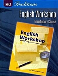Holt Traditions Warriners Handbook: English Workshop Workbook Grade 6 Introductory Course (Paperback)