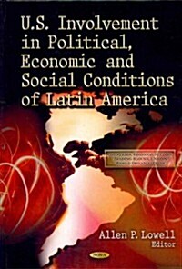 U.S. Involvement in Political, Economic & Social Conditions of Latin America (Hardcover, UK)