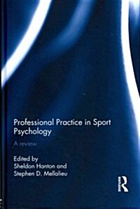 Professional Practice in Sport Psychology : A Review (Hardcover)