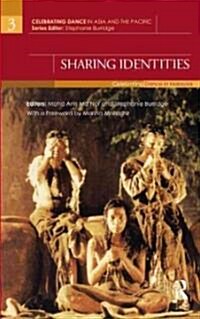 Sharing Identities : Celebrating Dance in Malaysia (Hardcover)