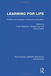 Learning for Life : Politics and Progress in Recurrent Education (Hardcover)