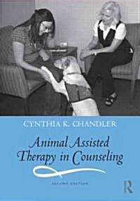 Animal Assisted Therapy in Counseling (Paperback, 2 Rev ed)