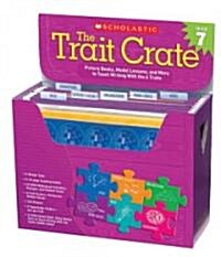 The Trait Crate, Grade 7: Mentor Texts, Model Lessons, and More to Teach Writing with the 6 Traits [With CDROM and Sticker(s) and 6 Trait Posters and (Other)