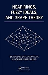 Near Rings, Fuzzy Ideals, and Graph Theory (Hardcover)