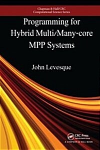 Programming for Hybrid Multi/Manycore Mpp Systems (Hardcover)