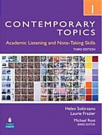 Contemporary Topics 1: Academic Listening and Note-Taking Skills (Student Book and Classroom Audio CD) (Hardcover, 3)