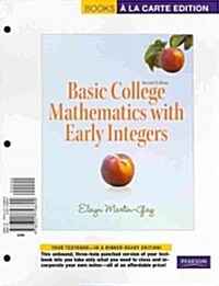 Basic College Mathematics with Early Integers, Books a la Carte Edition (Loose Leaf, 2)